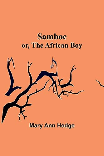 Imagen de archivo de Samboe; or, The African Boy a la venta por PBShop.store US