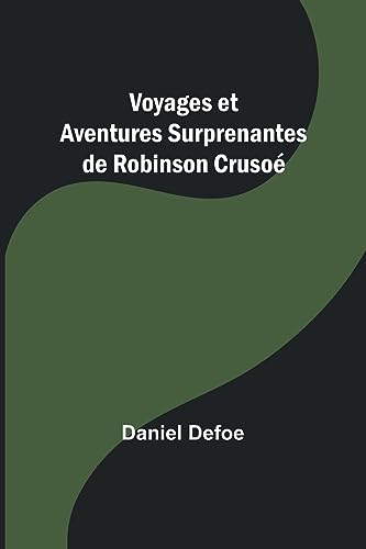 Stock image for Voyages et Aventures Surprenantes de Robinson Cruso? for sale by PBShop.store US