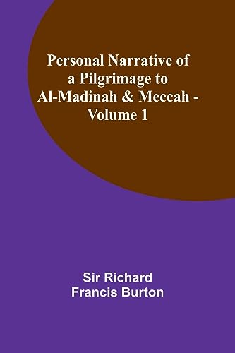 Beispielbild fr Personal Narrative of a Pilgrimage to Al-Madinah and Meccah - Volume 1 zum Verkauf von PBShop.store US