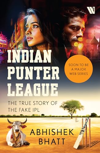 Beispielbild fr Indian Punter League: The True Story of the Fake IPL zum Verkauf von Monster Bookshop