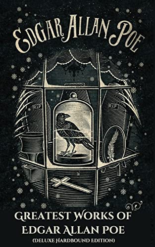 

Greatest Works of Edgar Allan Poe (Deluxe Hardbound Edition)