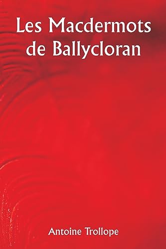 Stock image for The Macdermots of Ballycloran for sale by GreatBookPrices