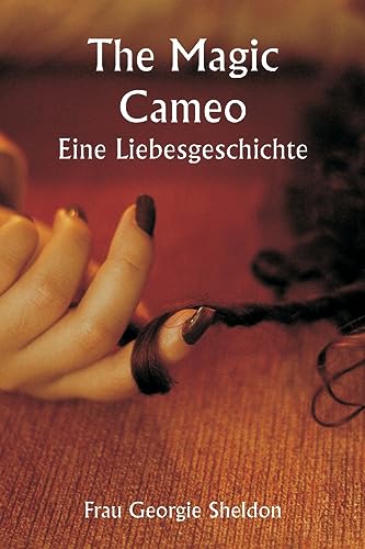 Stock image for The Magic Cameo A Love Story (German Edition) for sale by California Books