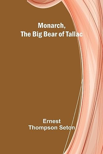 Stock image for Monarch, the Big Bear of Tallac for sale by PBShop.store US