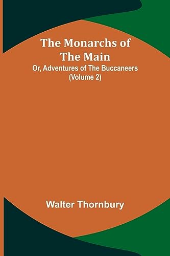 Imagen de archivo de The Monarchs of the Main; Or, Adventures of the Buccaneers (Volume 2) a la venta por PBShop.store US