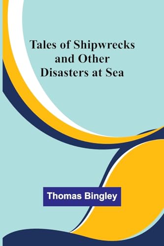 Imagen de archivo de Tales of Shipwrecks and Other Disasters at Sea a la venta por PBShop.store US