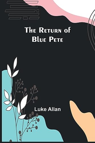 Stock image for The Return of Blue Pete for sale by PBShop.store US
