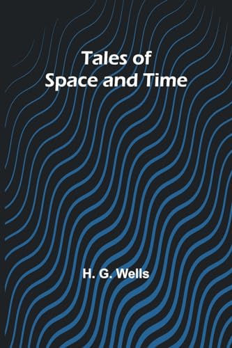 Stock image for Tales of Space and Time for sale by PBShop.store US