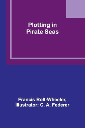 Stock image for Plotting in Pirate Seas for sale by Ria Christie Collections