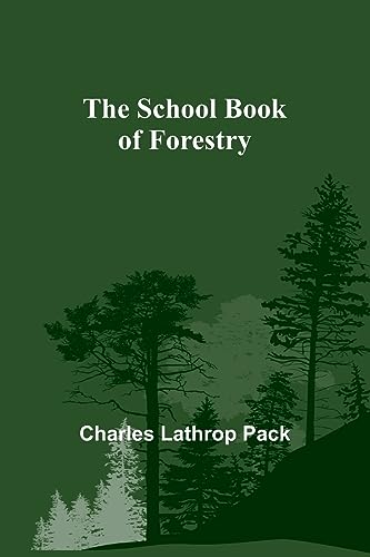 Stock image for The School Book of Forestry for sale by PBShop.store US