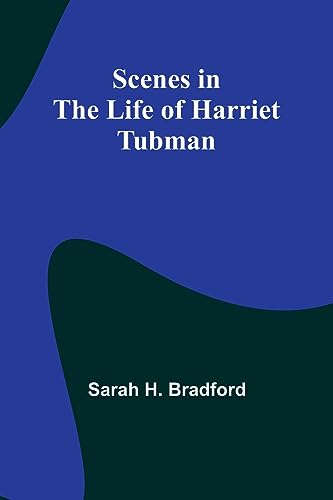 Beispielbild fr Scenes in the Life of Harriet Tubman zum Verkauf von PBShop.store US