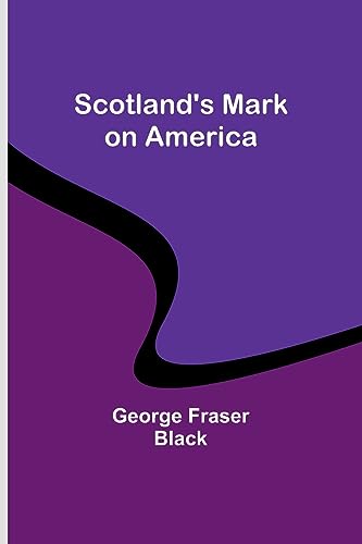 Stock image for Scotland's Mark on America for sale by PBShop.store US