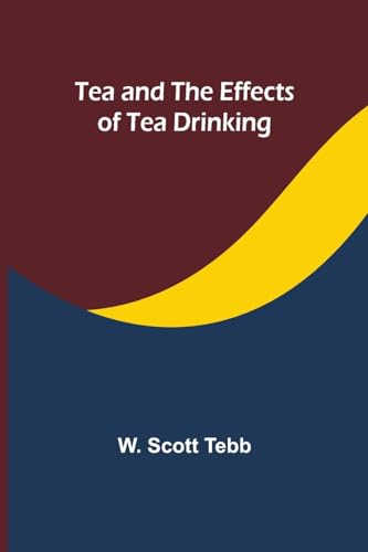 Stock image for Tea and the effects of tea drinking for sale by PBShop.store US