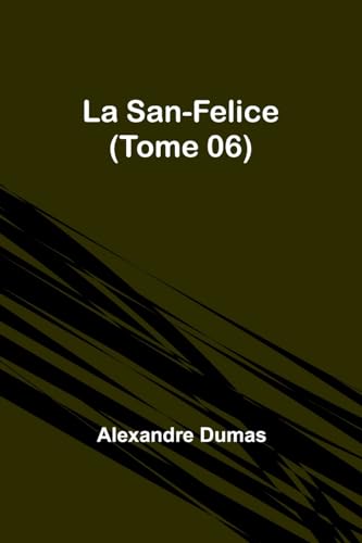 Beispielbild fr La San-Felice (Tome 06) (French Edition) zum Verkauf von Ebooksweb