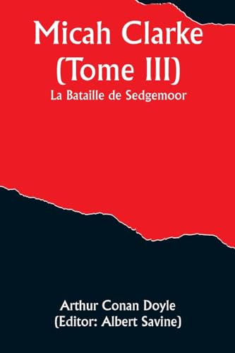 Stock image for Micah Clarke (Tome III); La Bataille de Sedgemoor (Paperback) for sale by Grand Eagle Retail