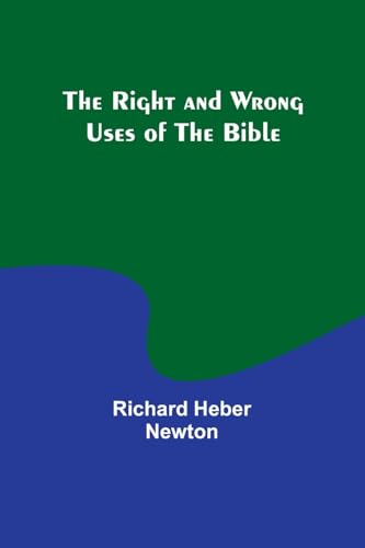 Imagen de archivo de The Right and Wrong Uses of the Bible a la venta por PBShop.store US