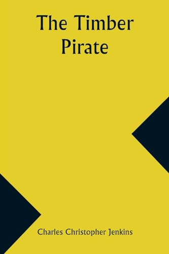 Stock image for The Timber Pirate for sale by GreatBookPrices