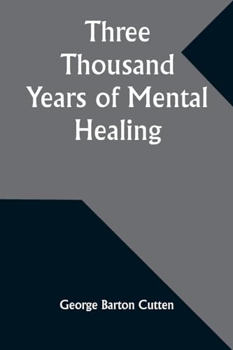 Beispielbild fr Three Thousand Years of Mental Healing zum Verkauf von California Books