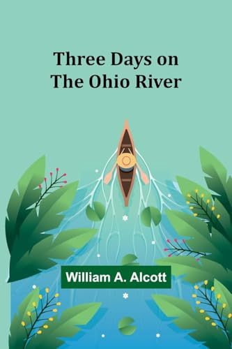 Stock image for Three Days on the Ohio River for sale by GreatBookPrices