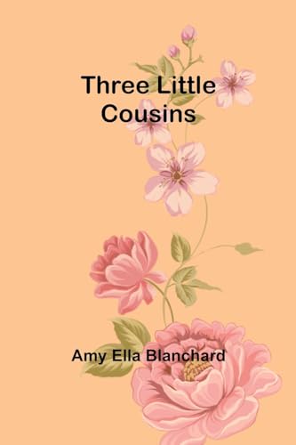 Stock image for Three Little Cousins (Paperback) for sale by Grand Eagle Retail