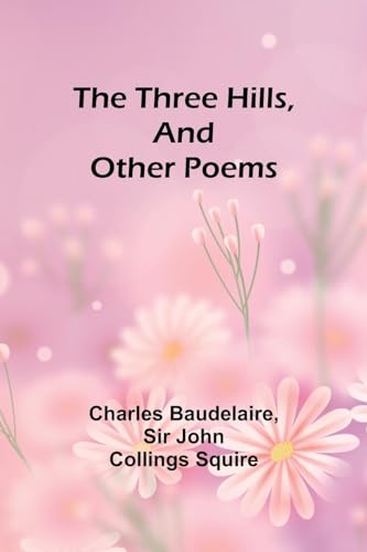 Beispielbild fr The Three Hills, And Other Poems zum Verkauf von California Books