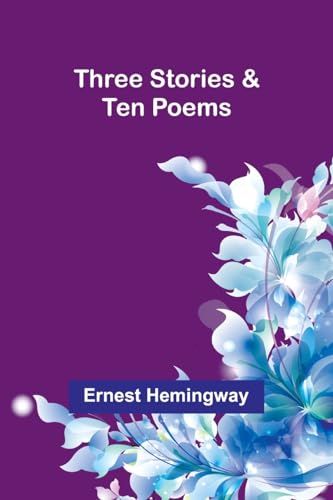 Stock image for Three Stories & Ten Poems for sale by GreatBookPrices