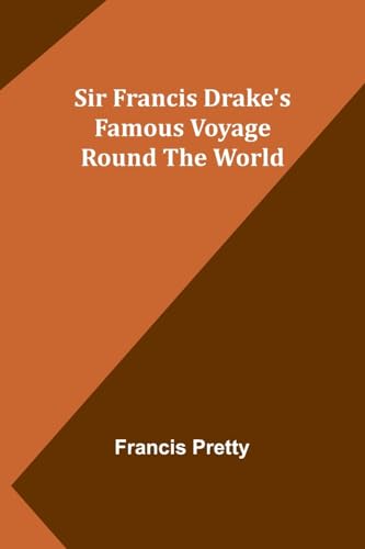 Imagen de archivo de Sir Francis Drake's Famous Voyage Round the World a la venta por California Books