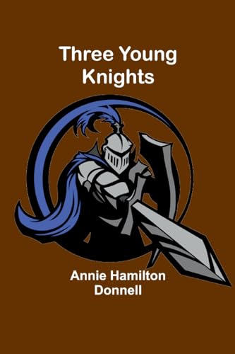 Stock image for Three Young Knights for sale by California Books
