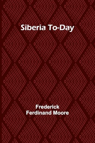 Stock image for Siberia To-Day for sale by Ebooksweb