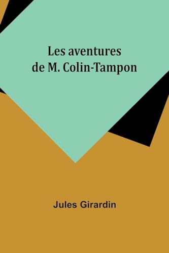 9789357936651: Les aventures de M. Colin-Tampon (French Edition)