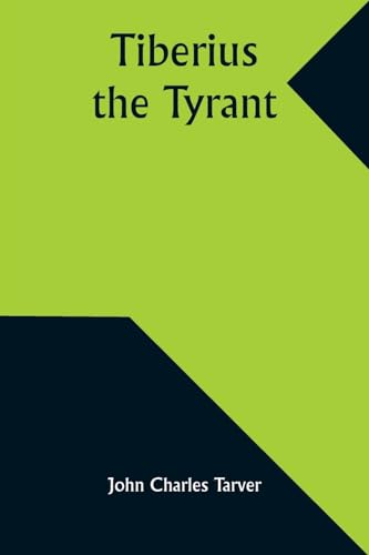 Beispielbild fr Tiberius the Tyrant zum Verkauf von California Books