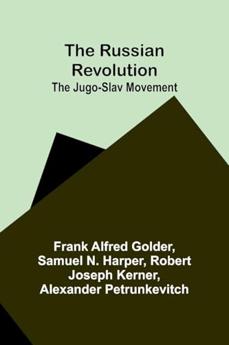 Imagen de archivo de The Russian Revolution; The Jugo-Slav Movement a la venta por California Books