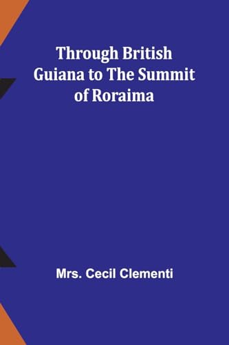9789357937900: Through British Guiana to the summit of Roraima
