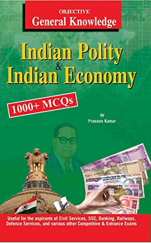 Imagen de archivo de Objective General Knowledge Indian Polity and Economy: Mcqs on Everything an Educated Person is Expected To Be Familiar with In Indian Politics and Economy a la venta por Books Puddle
