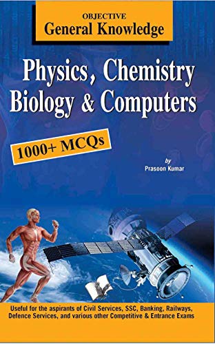 Stock image for Objective General Knowledge Physics, Chemistry, Biology and Computer for sale by Books Puddle