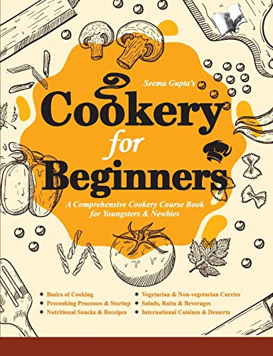 9789357942867: Cookery for Beginners: A Comprehensive Cookery Course Book for Youngsters & Newbies