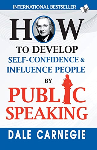 Stock image for How To Develop Self Confidence And Influence People By Public Speaking for sale by Books in my Basket