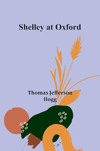 Stock image for Shelley at Oxford for sale by PBShop.store US