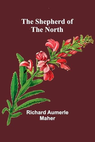 Stock image for The Shepherd of the North for sale by GreatBookPrices