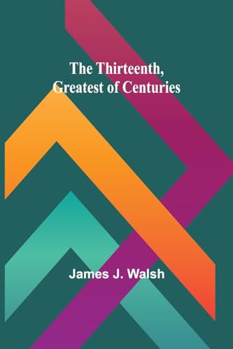 Stock image for The Thirteenth, Greatest of Centuries (Paperback) for sale by Grand Eagle Retail