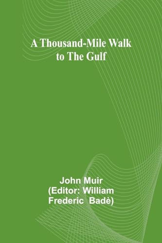 Stock image for A Thousand-Mile Walk to the Gulf for sale by GreatBookPrices
