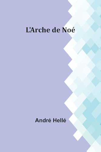 Stock image for L'Arche de No (French Edition) for sale by California Books