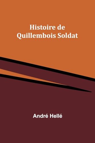 Stock image for Histoire de Quillembois Soldat (French Edition) for sale by California Books