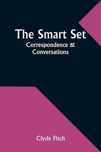 Stock image for The Smart Set: Correspondence & Conversations for sale by California Books