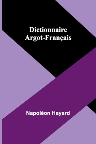 Beispielbild fr Dictionnaire Argot-Franais (French Edition) zum Verkauf von California Books