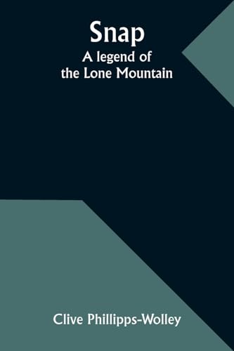 Stock image for Snap: A legend of the Lone Mountain for sale by GreatBookPrices