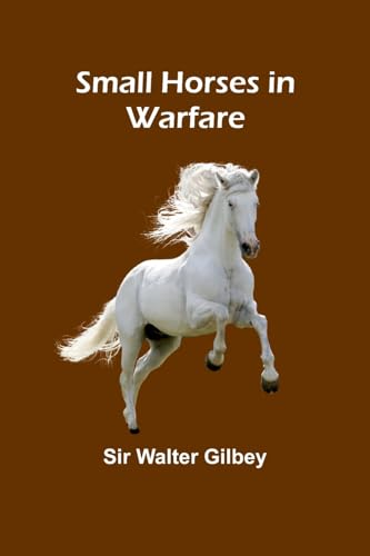 Beispielbild fr Small Horses in Warfare zum Verkauf von California Books