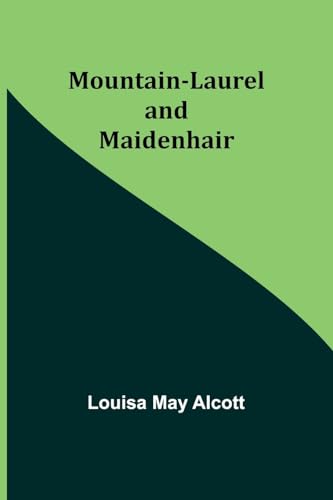 Stock image for Mountain-Laurel and Maidenhair (Paperback) for sale by Grand Eagle Retail