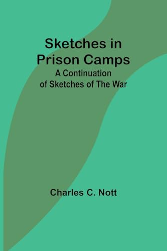 9789357957120: Sketches in Prison Camps: A Continuation of Sketches of the War