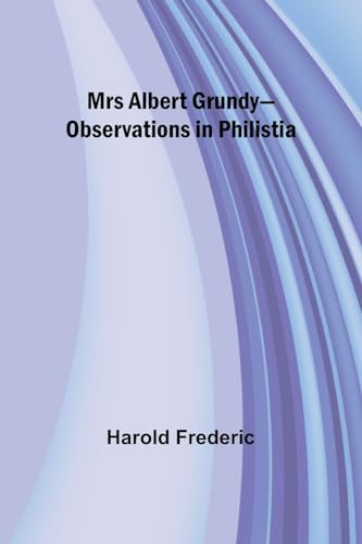 Beispielbild fr Mrs Albert Grundy-Observations in Philistia zum Verkauf von GreatBookPrices